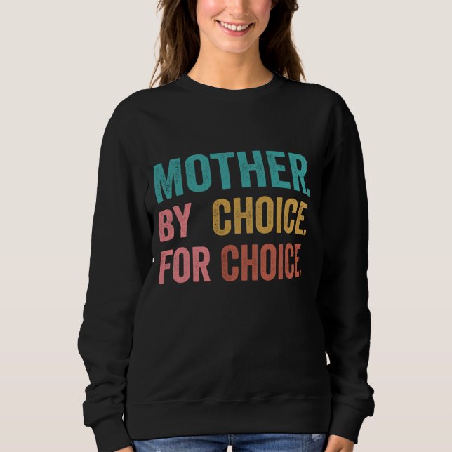 Sweatshirt Mère Par Choix Pour Choice Pro Choice Feminist Ri (Devant)