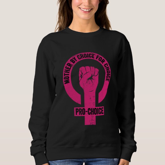 Sweatshirt Mère Par Choix Pour Choice Pro Choice Feminist Ri (Devant)