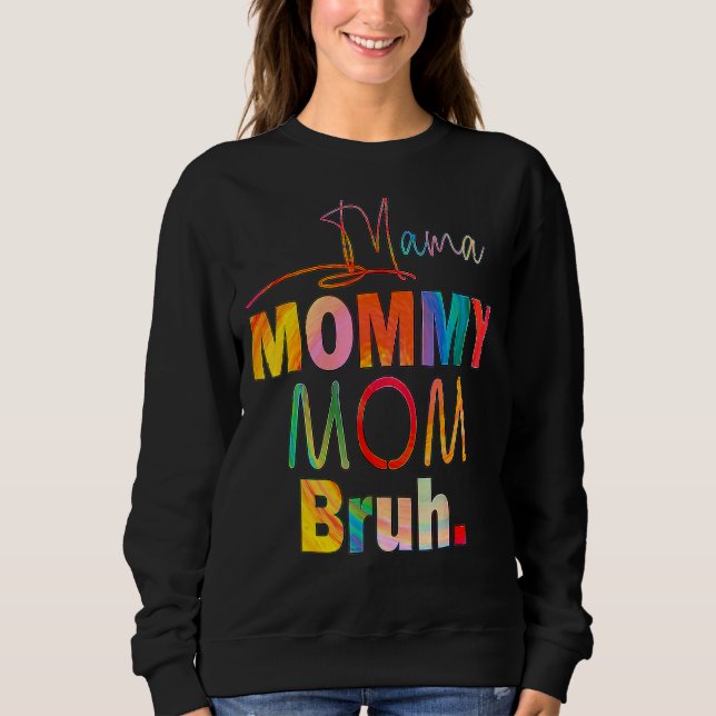 Sweatshirt Mère's Day cite maman maman maman maman maman Bruh (Devant)