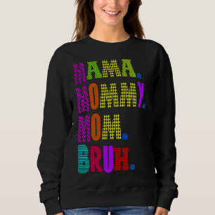 Sweatshirt Mère's Day cite maman maman maman maman maman Bruh