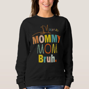 Sweatshirt Mère's Day cite maman maman maman maman maman Bruh