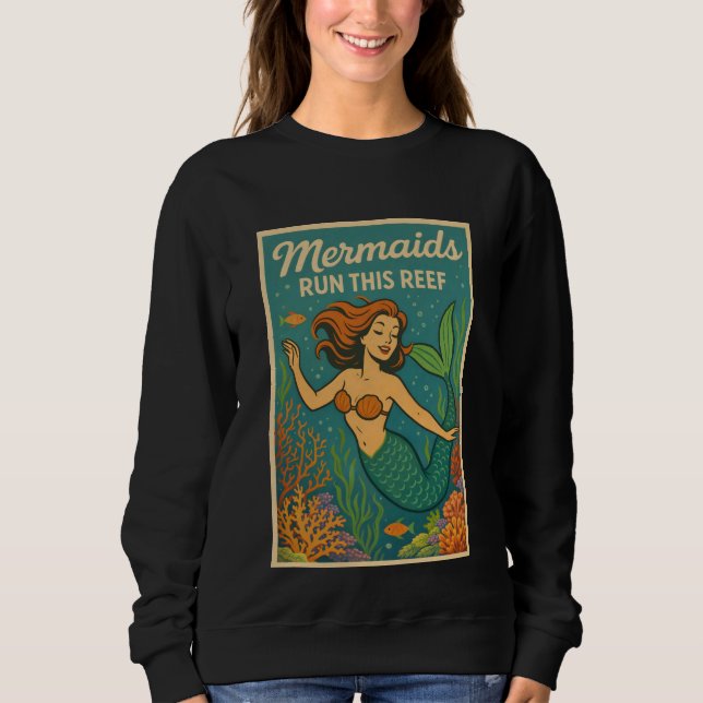 Sweatshirt Mermaids Run This Reef Retro Coral Ocean Sea Life (Devant)