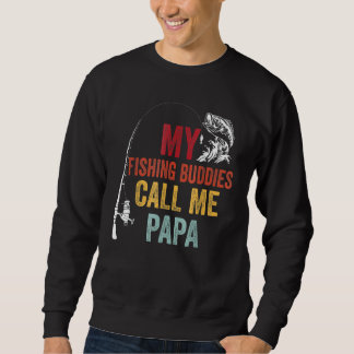 Sweatshirt Mes amis de pêche préférés appelez Papa Fisherman 