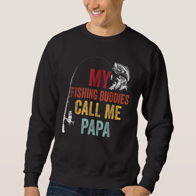 Sweatshirt Mes amis de pêche préférés appelez Papa Fisherman  (Devant)