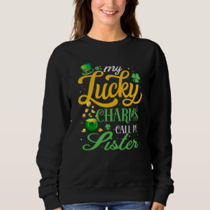 Sweatshirt Mes Charmes Chanceux M'Appelent Soeur Happy St pat