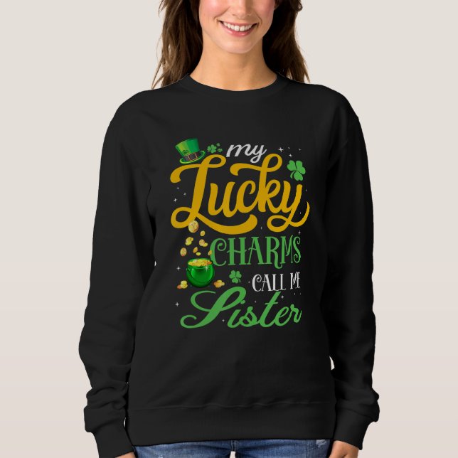 Sweatshirt Mes Charmes Chanceux M'Appelent Soeur Happy St pat (Devant)