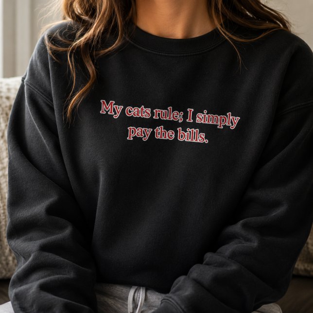 Sweatshirt Mes chats règnent, je paie simplement les factures (Créateur téléchargé)