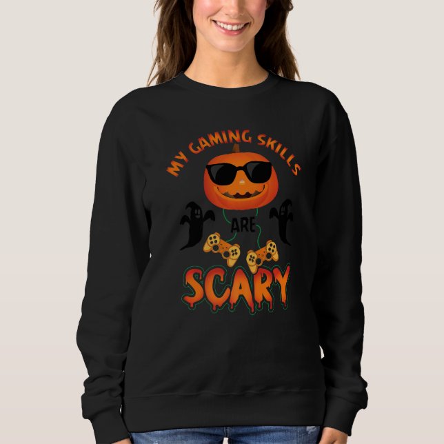 Sweatshirt Mes Compétences De Jeu Sont Des Joueurs Effrayants (Devant)
