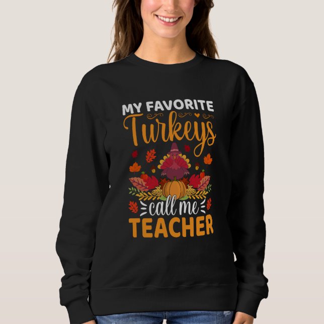 Sweatshirt Mes dindes préférées m'appellent Maître de Thanksg (Devant)