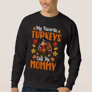 Sweatshirt Mes dindes préférées m'appellent maman Thanksg