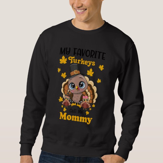 Sweatshirt Mes Dindons Préférés M'Appelent Maman Matching Tha (Devant)