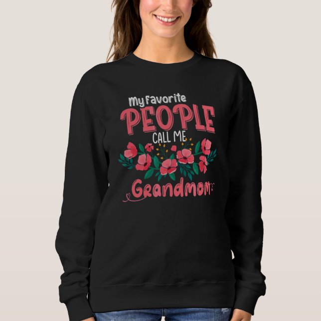 Sweatshirt Mes Gens Favoris M'Appelent Grand-Mère Grand-Mère  (Devant)