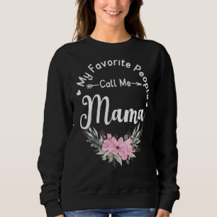 Sweatshirt Mes Gens Favoris M'Appelent Mama Femmes Floral Mam