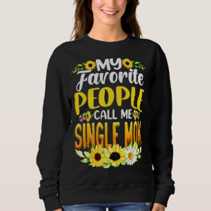 Sweatshirt Mes Gens Favoris M'Appelent Mère Mère Unique Tourn