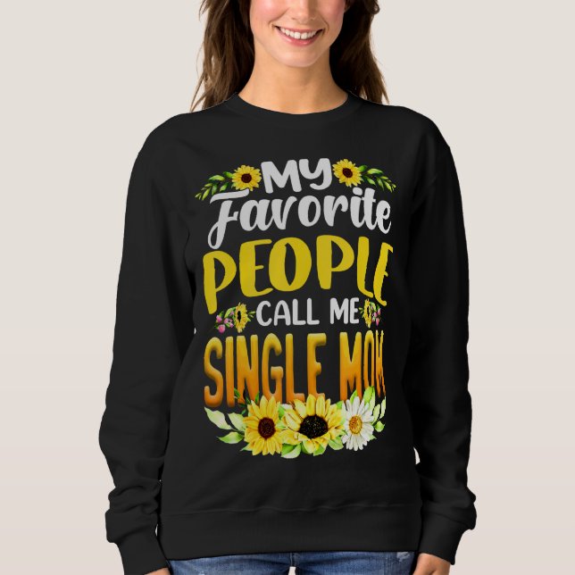 Sweatshirt Mes Gens Favoris M'Appelent Mère Mère Unique Tourn (Devant)