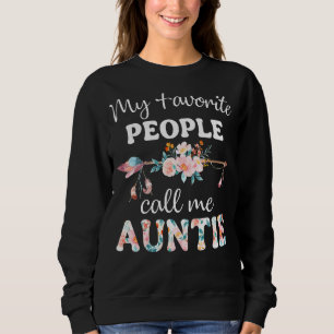 Sweatshirt Mes Gens Favoris M'Appelent Tante Femmes Flower De