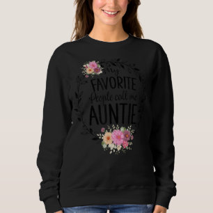Sweatshirt Mes Gens Favoris M'Appelent Tante Femmes Flower De