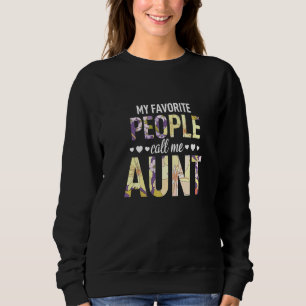 Sweatshirt Mes Gens Favoris M'Appelent Tante Mum Granny Maman