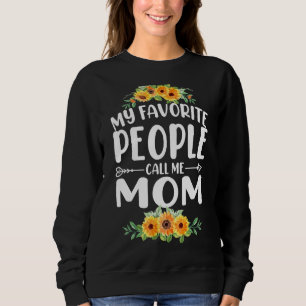 Sweatshirt Mes gens favoris m'appellent maman Tournesol Mère