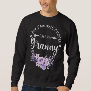 Sweatshirt Mes Gens Préférés M'Appelent Granny Women Floral G