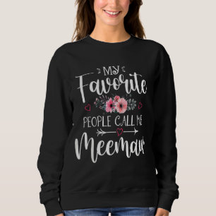 Sweatshirt Mes Gens Préférés M'Appelent Mamie Florale Meemaw