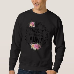 Sweatshirt Mes Gens Préférés M'Appelent Tante Femmes Décor Fl