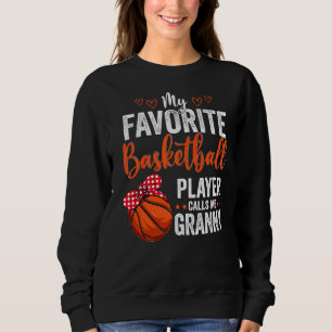 Sweatshirt Mes Joueurs préférés M'Appelent Granny Basketball 