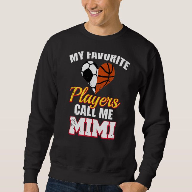 Sweatshirt Mes Joueurs préférés M'Appelent Mimi Soccer Basket (Devant)