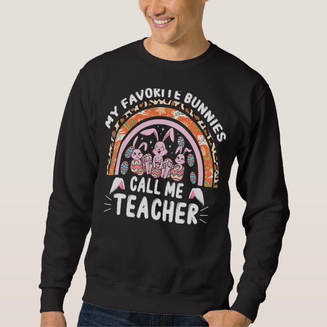 Sweatshirt Mes lapins préférés Appelez-Moi Enseignant Classe  (Devant)