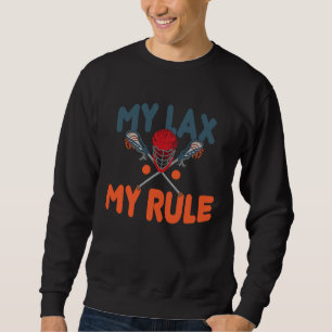 Sweatshirt Mes Lax Ma Règle Lacrosse Joueurs de Lacrosse Vint