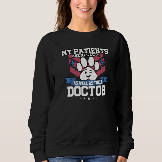 Sweatshirt Mes patients sont tous mignons ainsi que leur doct (Devant)