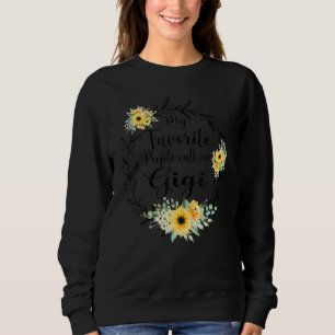 Sweatshirt Mes personnes préférées m'appellent Gigi Femmes Fl