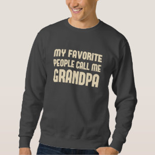 Sweatshirt Mes personnes préférées m'appellent grand-papa
