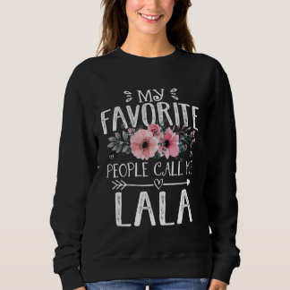 Sweatshirt Mes personnes préférées m'appellent Lala Fleur Ma