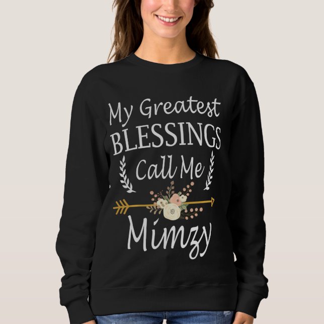 Sweatshirt Mes Plus Grandes Bénédictions M'Appelent Mimzy Shi (Devant)