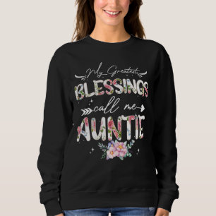 Sweatshirt Mes Plus Grandes Bénédictions M'Appelent Tante Tan