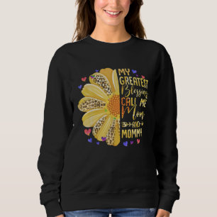 Sweatshirt Mes plus grandes bénédictions m'appellent maman et