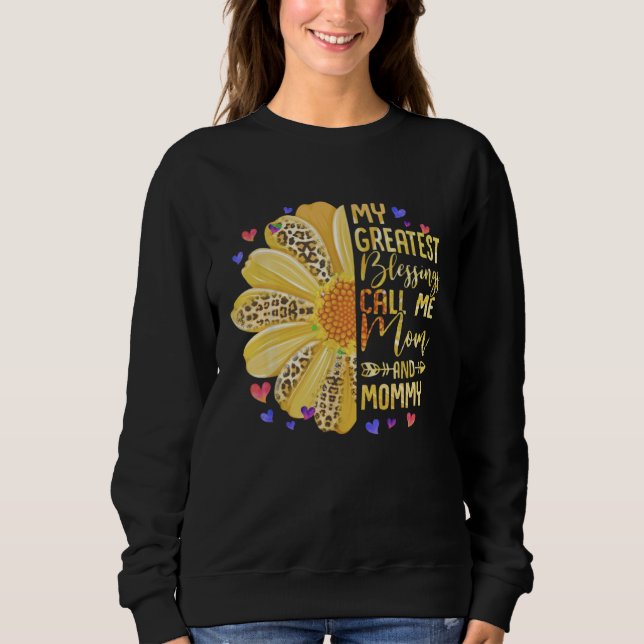 Sweatshirt Mes plus grandes bénédictions m'appellent maman et (Devant)