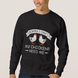 Sweatshirt Mes poulets ont besoin de moi Amour du poulet