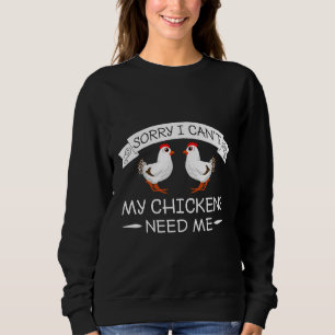 Sweatshirt Mes poulets ont besoin de moi Amour du poulet