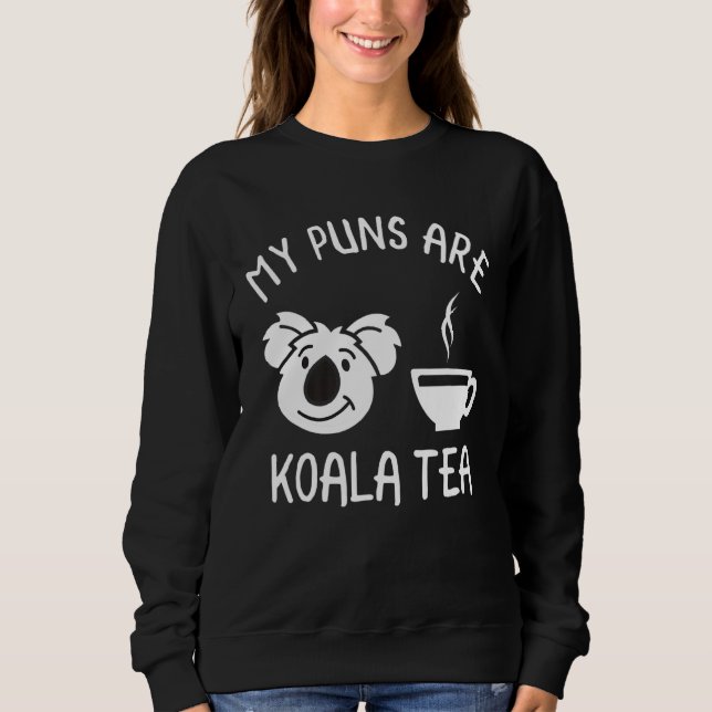 Sweatshirt Mes Puns Sont Koala Tea Pun Koala Oear Animal 2 (Devant)