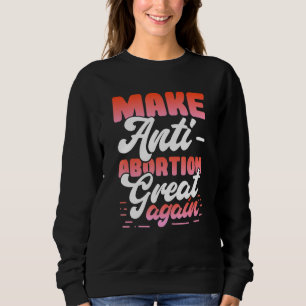 Sweatshirt Message anti-avortement pour militant de la vie pr