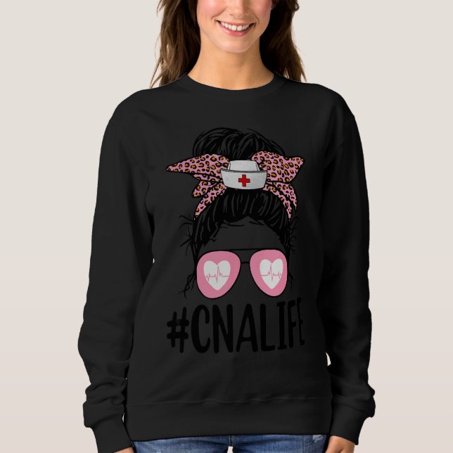 Sweatshirt Messy Bun Cna Life Bleached Certified Nursing Assi (Devant)