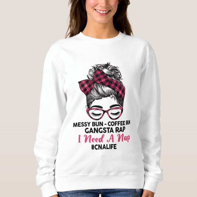 Sweatshirt Messy Bun Coffee Run Gangsta Rap J'Ai Besoin De Na (Devant)