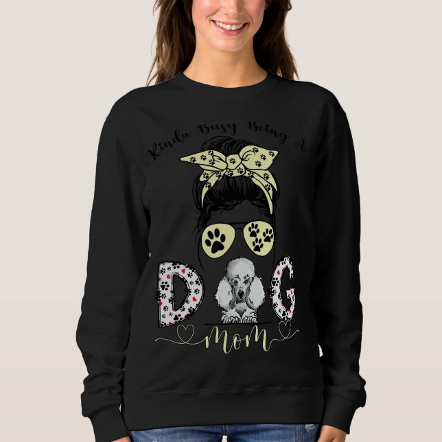 Sweatshirt Messy Bun Kinda Occupé Être Un Chien Maman Chypre  (Devant)