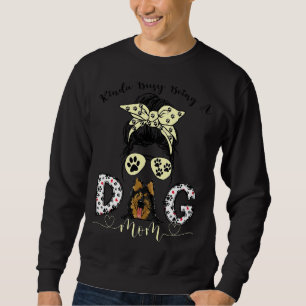 Sweatshirt Messy Bun Kinda Occupé Être Un Chien Maman Hound A