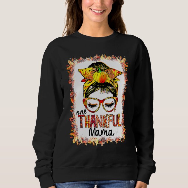 Sweatshirt Messy Bun One Thankful Mama Fall Autumn Thanksgivi (Devant)