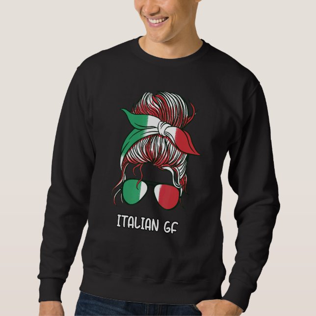 Sweatshirt Messy Buns Italian Girlfriend Italy Girl Italia Wo (Devant)