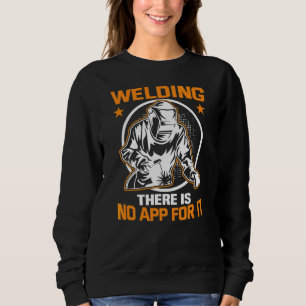 Sweatshirt Métal Artiste Mème Soudage Il N'Y A Pas D'Applicat