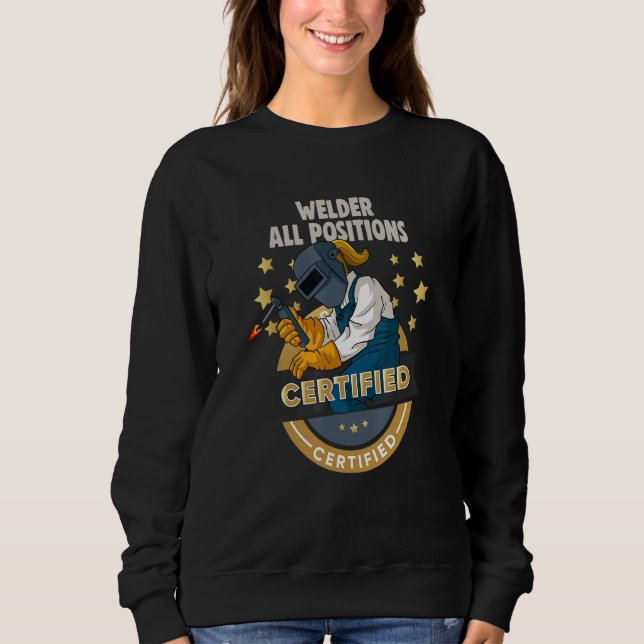 Sweatshirt metal craftsman Meme Welder all positions certifie (Devant)